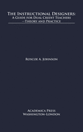 The Instructional Designers: A Guide for Dual Credit Teachers-Theory and Practice