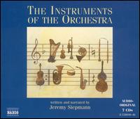 The Instruments of the Orchestra - Accentus Austria; Alain Trudel (trombone); Alain Trudel (trombone); Alain Trudel (trombone); Albrecht Holder (bassoon);...