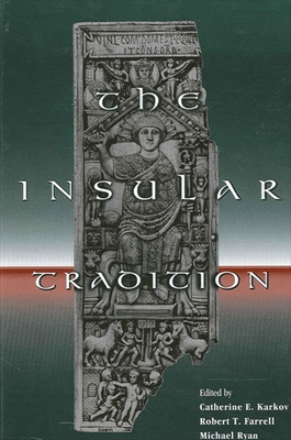The Insular Tradition - Karkov, Catherine E (Editor), and Farrell, Robert T (Editor), and Ryan, Michael (Editor)