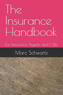 The Insurance Handbook: For Insurance Agents and CSRs