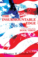 The Insurmountable Edge Book Three: A Story in Three Books
