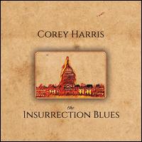The Insurrection Blues - Corey Harris