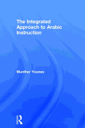 The Integrated Approach to Arabic Instruction