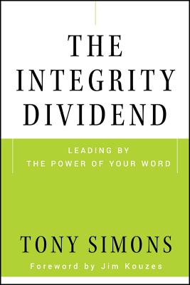 The Integrity Dividend - Simons, Tony