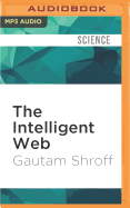 The Intelligent Web: Search, Smart Algorithms, and Big Data