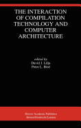 The Interaction of Compilation Technology and Computer Architecture