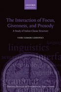 The Interaction of Focus, Givenness, and Prosody: A Study of Italian Clause Structure