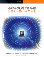 The Interactive Computing Series: How to Create Web Pages using HTML - Brief - Laudon, Kenneth