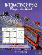 The Interactive Physics Player Workbook: Windows Version