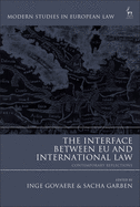 The Interface Between Eu and International Law: Contemporary Reflections