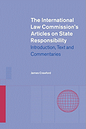 The International Law Commission's Articles on State Responsibility: Introduction, Text and Commentaries
