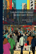 The International Monetary Fund: Future Directions