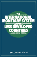 The International Monetary System and the Less Developed Countries