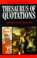 The International Thesaurus of Quotations