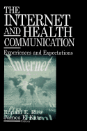 The Internet and Health Communication: Experiences and Expectations
