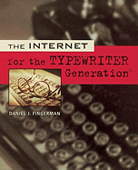 The Internet Fot the Typewriter Generation
