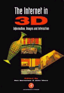 The Internet in 3D: Information, Images and Interaction
