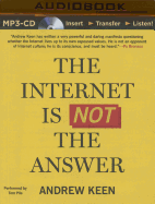 The Internet Is Not the Answer