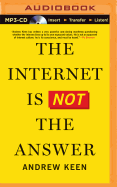 The Internet Is Not the Answer