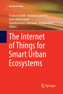 The Internet of Things for Smart Urban Ecosystems