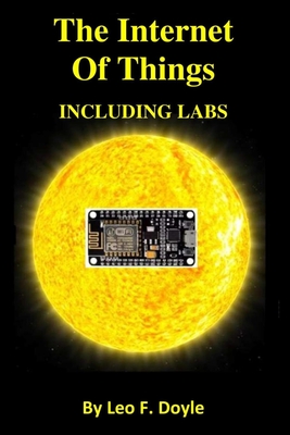The Internet Of Things Including Labs - Doyle, Leo F
