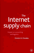 The Internet Supply Chain: Impact on Accounting and Logistics