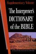 The Interpreter's Dictionary of the Bible Supplementary Volume