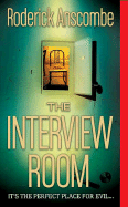 The Interview Room - Anscombe, Roderick, Dr.