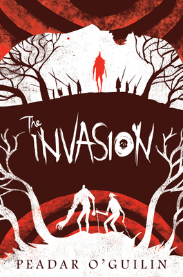 The Invasion (the Call, Book 2) - O'Guilin, Peadar