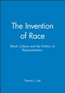 The Invention of Race