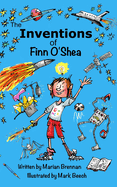 The Inventions of Finn O'Shea