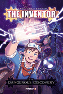 The Inventor Vol. 1: The Dangerous Discovery