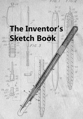 The Inventor's Sketch Book - Fielding, Edward M