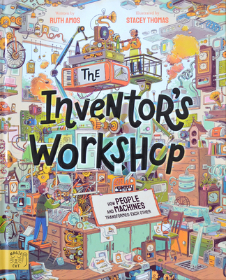 The Inventor's Workshop: 10 Inventions That Changed the World - Amos, Ruth