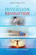 The Inversion Revolution: Beyond Back Pain to Wellness