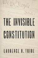 The Invisible Constitution