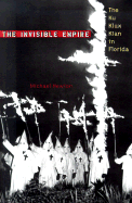 The Invisible Empire: The Ku Klux Klan in Florida