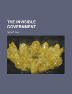 The Invisible Government