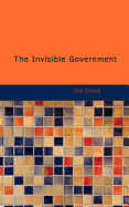The Invisible Government