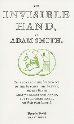 The Invisible Hand - Smith, Adam