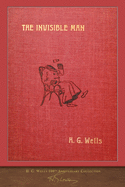 The Invisible Man (with 60 illustrations): 100th Anniversary Collection