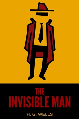 The Invisible Man - Wells, H G
