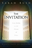 The Invitation: Come Boldly to the Throne of Grace
