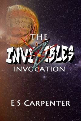 The Invizibles: Invocation - Carpenter, E S