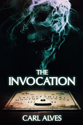 The Invocation - Alves, Carl