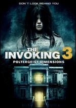 The Invoking 3: Paranormal Dimensions - Alfredo Hueck; Calvin Main; Chris Martens; Dave Weathers; Lee Matthews; Patrick Rea; Pavel Soukip; Ruben Rodr�guez