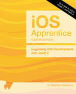 The IOS Apprentice (Fourth Edition): Beginning IOS Development with Swift 2