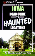 The Iowa Road Guide to Haunted Locations