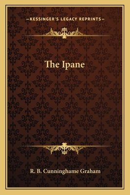 The Ipane - Graham, R B Cunninghame
