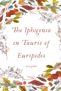 The Iphigenia in Tauris of Euripides